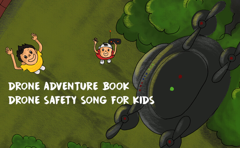 I Wrote a Children’s Book and a Song About Drone Safety