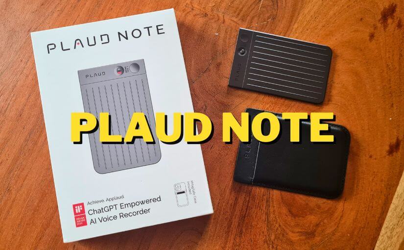 Plaud Note My Favourite AI Gadget for Productivity